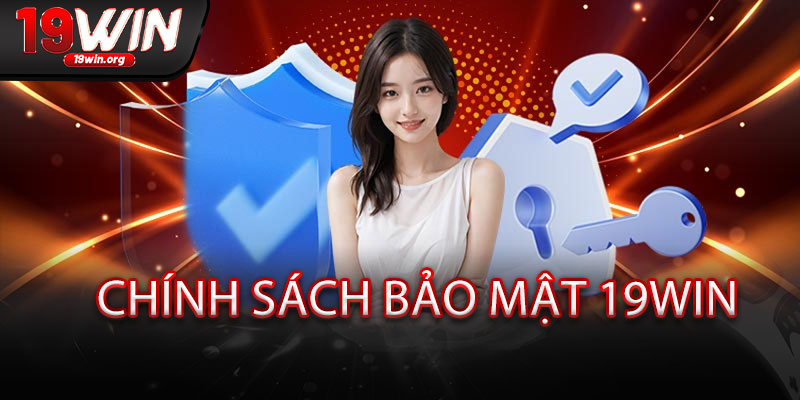 Chính Sách Bảo Mật 19win