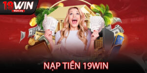 Nạp Tiền 19win